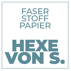 Faser-Stoff-Papier 2024 – HEXE VON S.